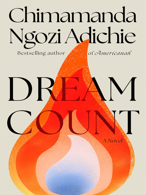 Title details for Dream Count by Chimamanda Ngozi Adichie - Wait list